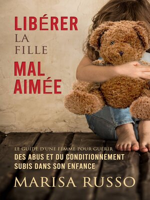 cover image of Libérer la fille mal aimée